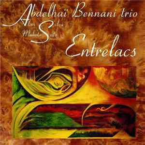 Abdelhaï Bennani Trio - Entrelacs