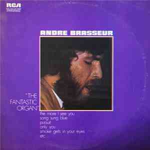 Andre Brasseur - The Fantastic Organ