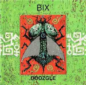 BIX  - Doozgle