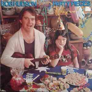 Bob Hudson  - Party Pieces