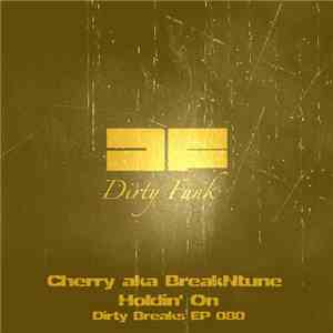 Cherry aka BreakNtune - Holdin' On
