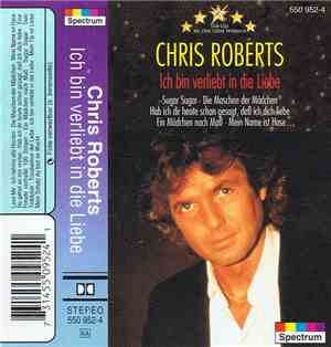 Chris Roberts - Ich Bin Verliebt In Die Liebe