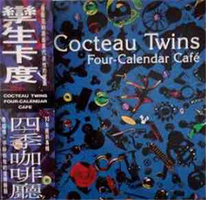 Cocteau Twins - Four-Calendar Café