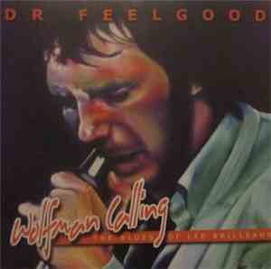 Dr. Feelgood - Wolfman Calling - The Blues Of Lee Brilleaux