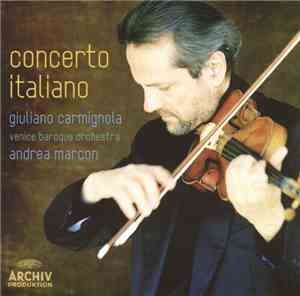 Giuliano Carmignola, Venice Baroque Orchestra, Andrea Marcon - Concerto Ita ...