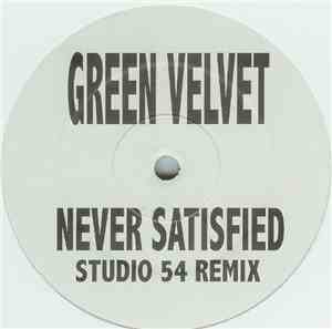 Green Velvet / Nalin vs. Coco - Never Satisfied (Studio 54 Remix) / Planet ...