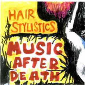 Hair Stylistics - Music After Death