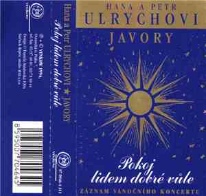 Hana A Petr Ulrychovi, Javory - Pokoj Lidem Dobré Vůle (Záznam Vánočního Ko ...