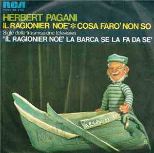 Herbert Pagani - Il Ragionier Noé / Cosa Faro' Non So