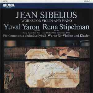 Jean Sibelius, Yuval Yaron, Rena Stipelman - Works For Violin And Piano