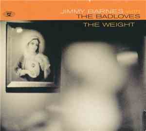 Jimmy Barnes With The Badloves - The Weight