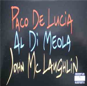 John McLaughlin / Al Di Meola / Paco De Lucía - The Guitar Trio