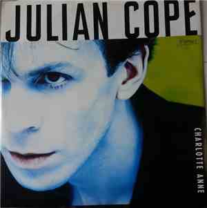 Julian Cope - Charlotte Anne
