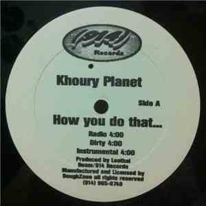 Khoury Planet - How You Do That... / 914 Ryders