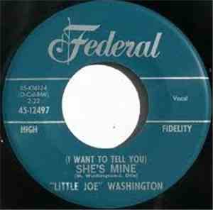 Little Joe Washington - Someone Loves Me / (I Want To Tell You) She's Mine