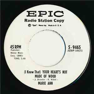 Marie Ann - (I Know That) Your Heart's Not Made Of Wood / Dear Teddy