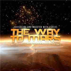 Marsbeing And Masstek With Tonche - The Way To Mars