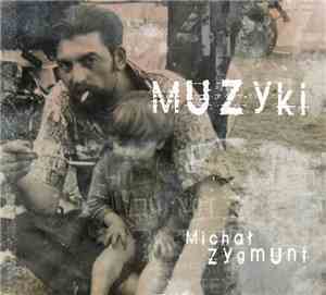 Michał Zygmunt - Muzyki