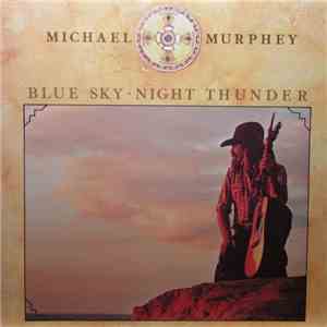 Michael Murphey - Blue Sky-Night Thunder