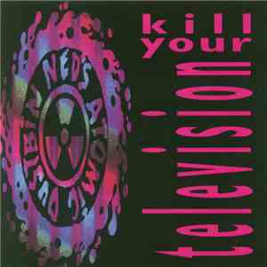 Ned's Atomic Dustbin - Kill Your Television