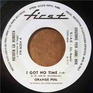 Orange Peel / Rosanna Fratello - I Got No Time / Vitti 'Na Crozza