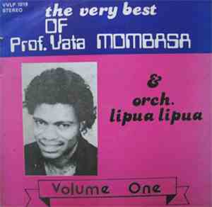 Prof. Vata Mombasa & Orch. Lipua Lipua - The Very Best Of Prof. Vata Mombas ...