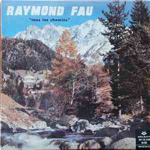 Raymond Fau - Tous Les Chemins