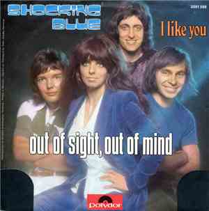 Shocking Blue - Out Of Sight, Out Of Mind