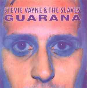 Stevie Vayne And The Slaves - Guarana