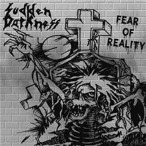 Sudden Darkness  - Fear Of Reality