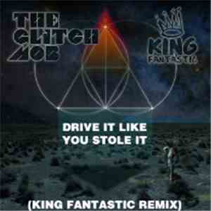 The Glitch Mob x King Fantastic - Drive It Like You Stole It (King Fantasti ...