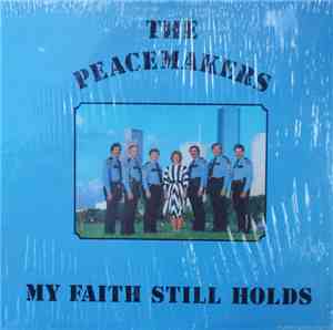The Peacemakers - My Faith Still Holds