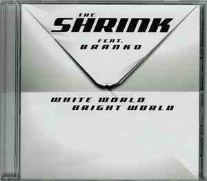 The Shrink Feat. Branko - White World Bright World