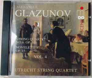 Alexander Glazunov - Utrecht String Quartet - Complete String Quartets Vol. ...