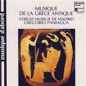 Atrium Musicæ De Madrid, Gregorio Paniagua - Musique De La Grèce Antique