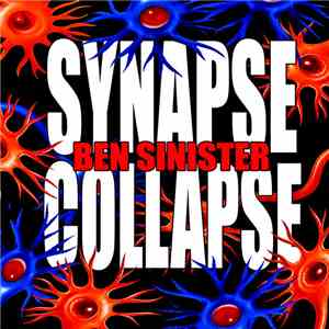 Ben Sinister - Synapse Collapse
