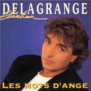 Christian Delagrange - Les Mots D'ange