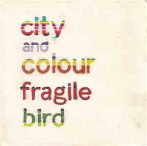 City And Colour - Fragile Bird