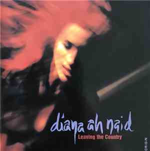 Diana Ah Naid - Leaving The Country