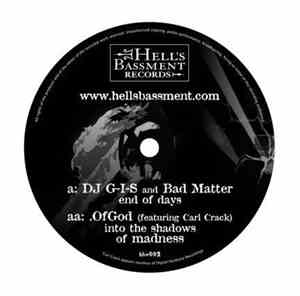 DJ G-I-S & Bad Matter / Of God - End Of Days / Into The Shadows Of Madness