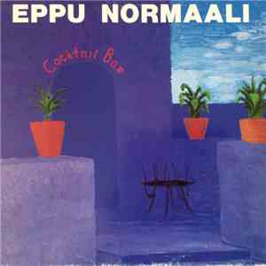 Eppu Normaali - Cocktail Bar