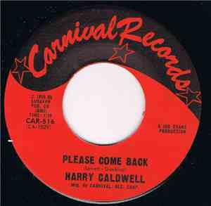 Harry Caldwell - Please Come Back / Nobody Loves Me