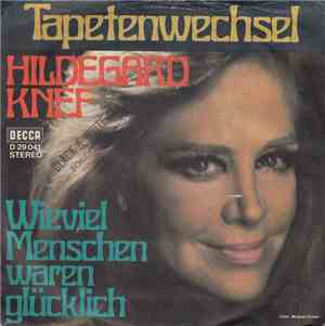 Hildegard Knef - Tapetenwechsel / Wieviel Menschen Waren Glücklich, Daß Du  ...