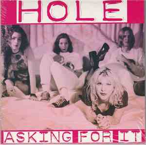 Hole  - Asking For It