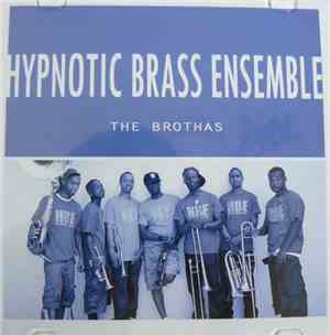 Hypnotic Brass Ensemble - The Brothas