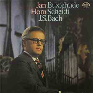 Jan Hora - Buxtehude / Scheidt / J.S.Bach - Jan Hora Buxtehude Scheidt J.S.Bach