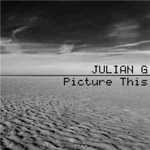 Julian G - Picture This