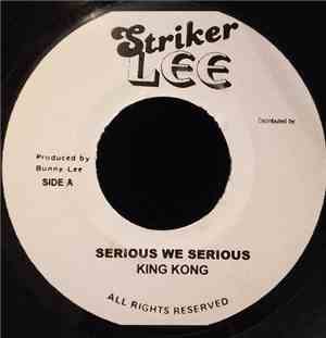 King Kong / Nathan Skyers - Serious We Serious / Easy