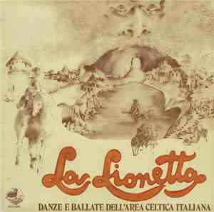 La Lionetta - Danze E Ballate Dell'Area Celtica Italiana