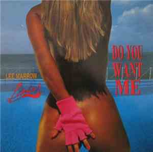 Lee Marrow Featuring Lipstick  - Do You Want Me